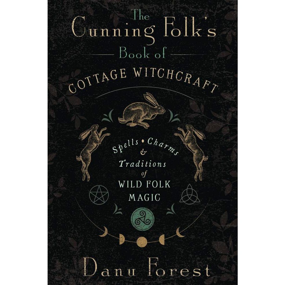 The Cunning Folk's Book of Cottage Witchcraft