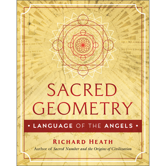 Sacred Geometry: Language of the Angels by Richard Heath