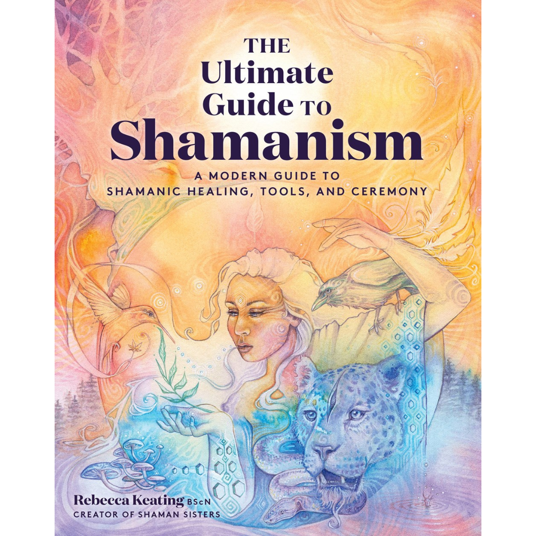 Ultimate Guide to Shamanism