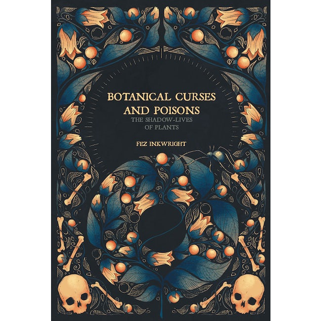 Botanical Curses and Poisons by Fez Inkwright