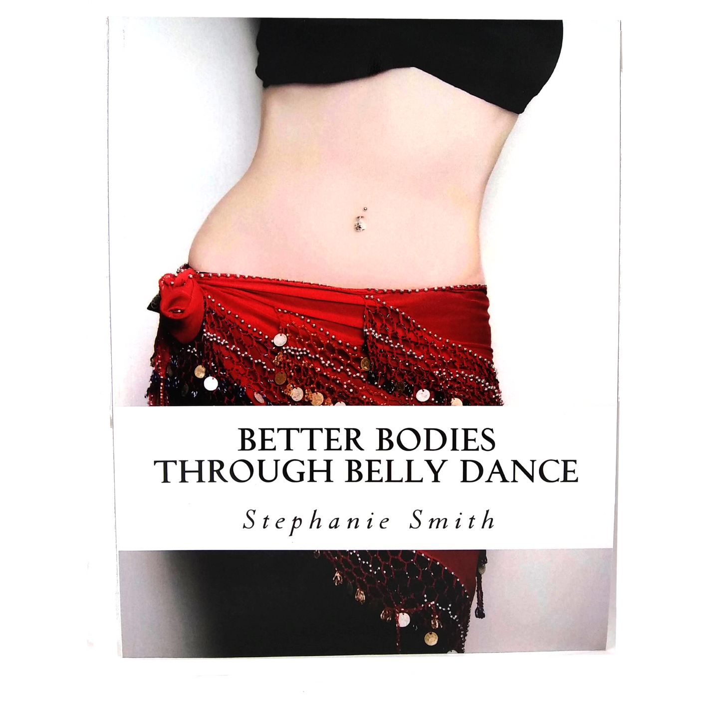 better bodies through bellydance