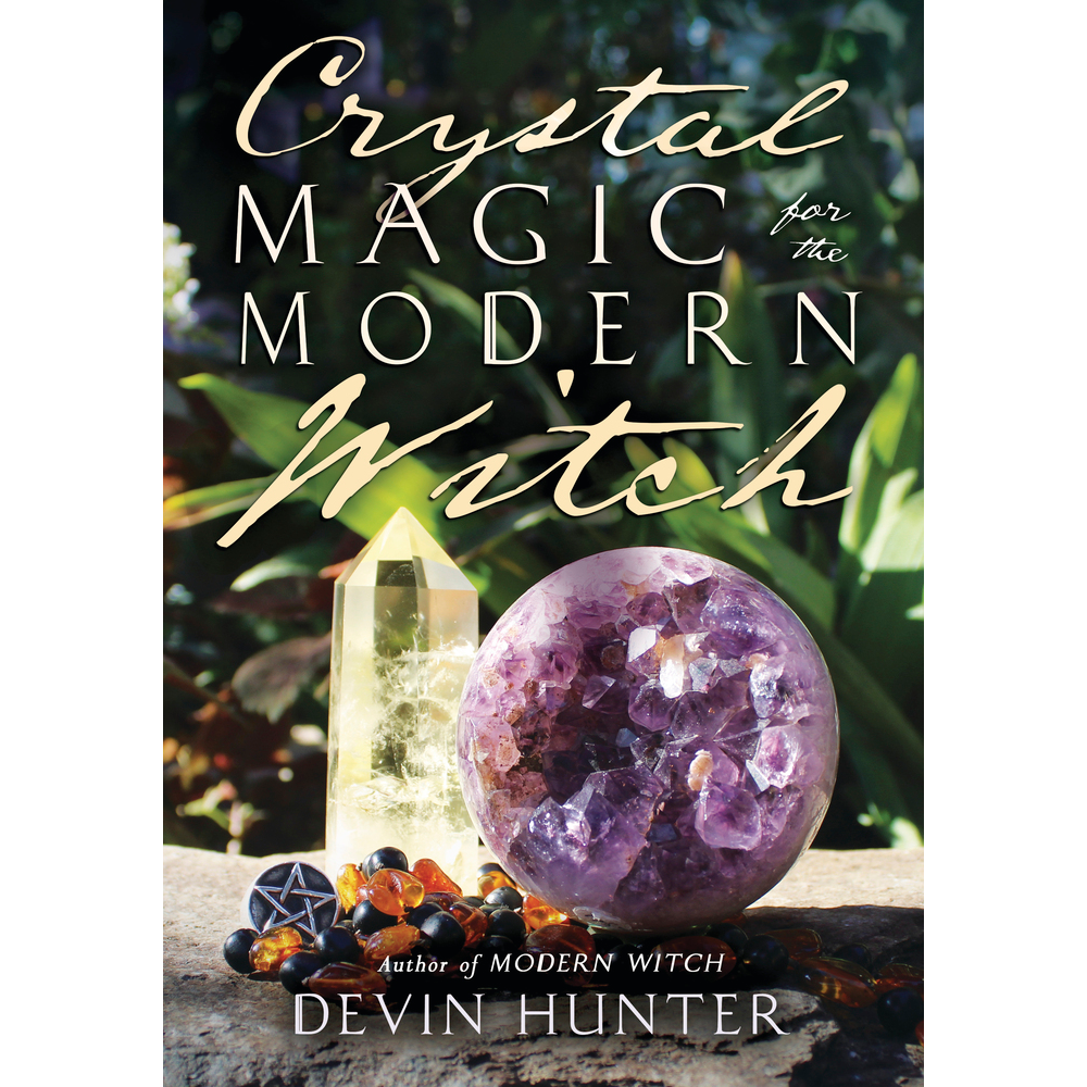 Crystal Magic for the Modern Witch