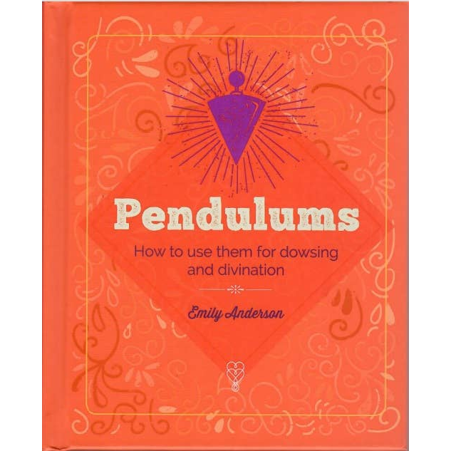 Essential Book of Pendulums by Emily Anderson