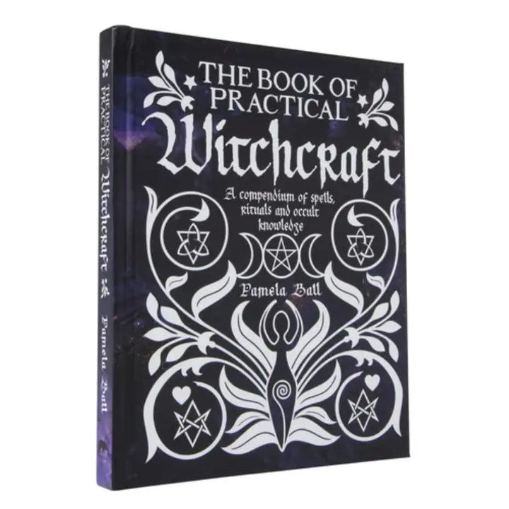Book Of Practical Witchcraft: Compendium of Spells, Rituals, & Occult Knowledge
