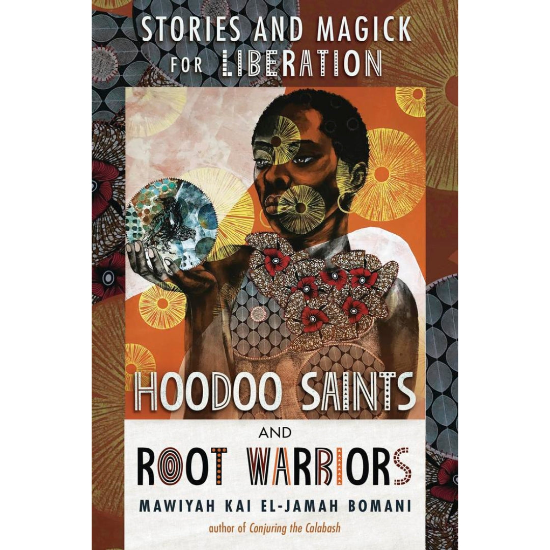 Hoodoo Saints and Root Warriors