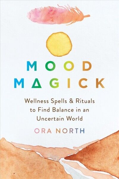 Mood Magick by Ora North