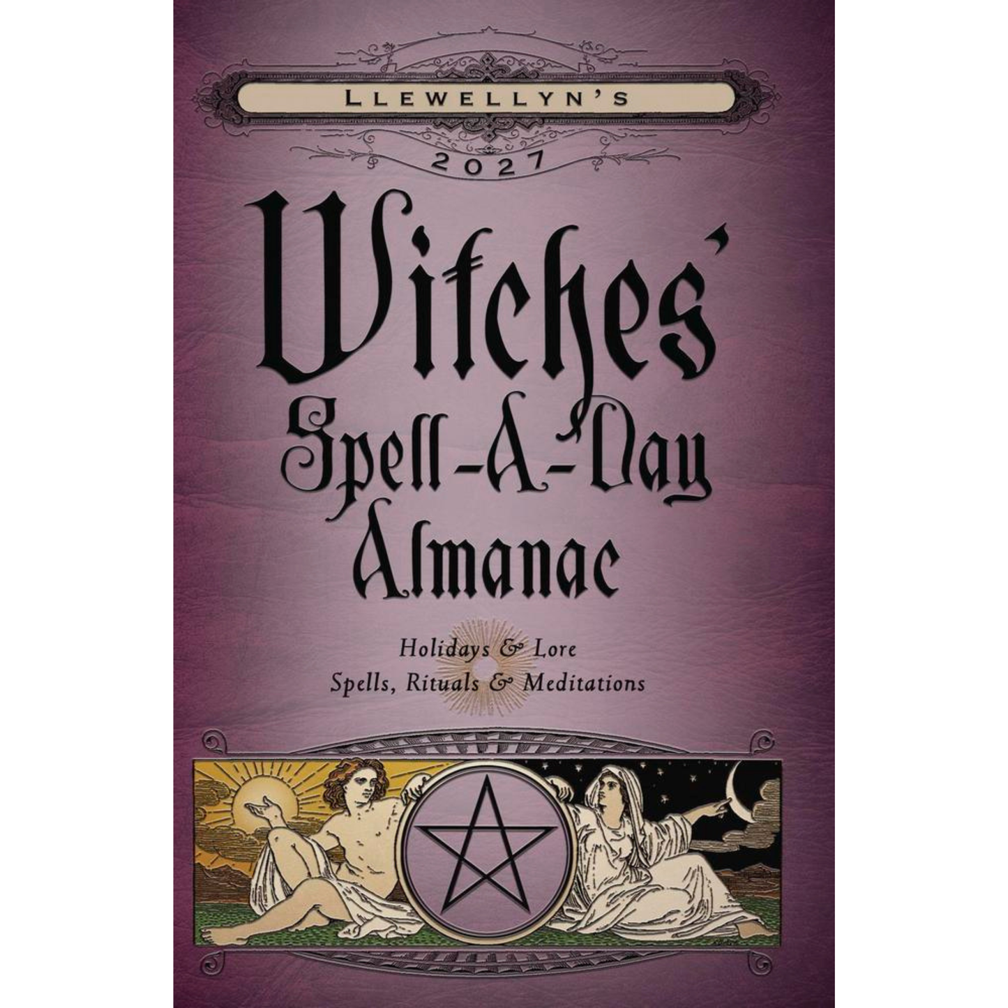 Llewellyn's 2027 Witches' Spell-A-Day Almanac