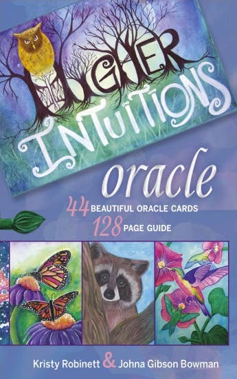 Higher Intuitions Oracle by Kristy Robinett & Johna Gibson Bowman