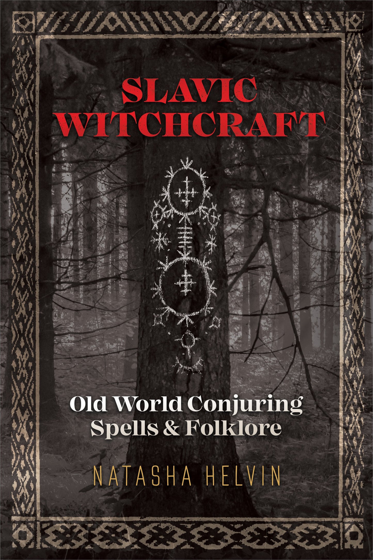 Slavic Witchcraft by Natasha Helvin