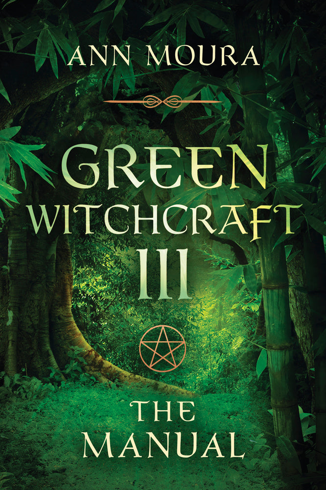 Green Witchcraft III: The Manual