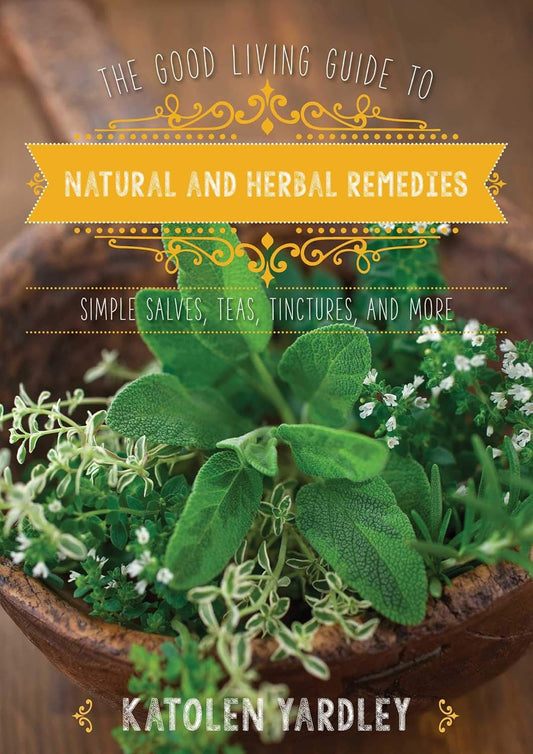 good living guide to natural and herbal remedies
