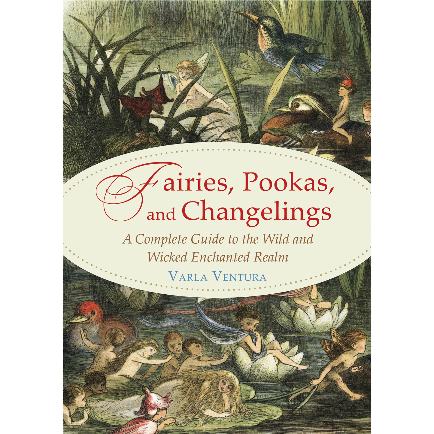 Book cover of 'Fairies, Pookas, and Changelings' with illustrations of fairies and a bird.