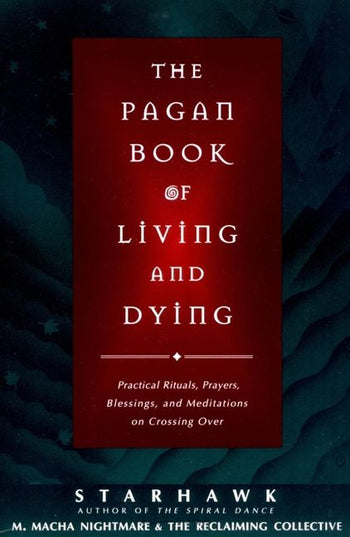 Pagan Book of Living and Dying