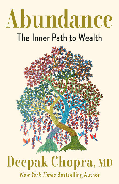 abundance: the inner path to wealth by deepak chopra
