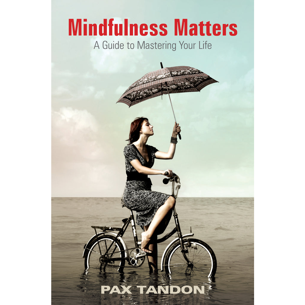 Mindfulness Matters by Pax Tandon