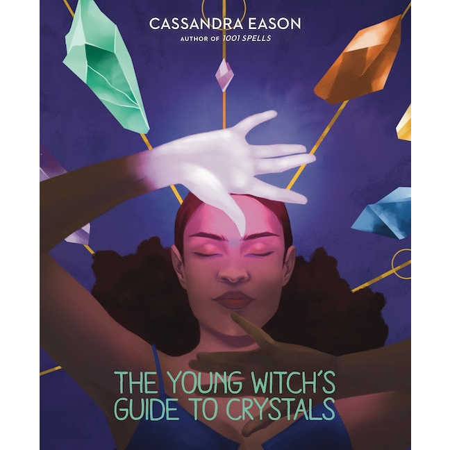 Young Witch's Guide to Crystals by Cassandra Eason