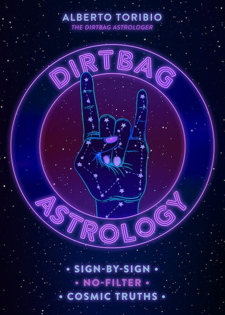 Dirtbag Astrology by Alberto Toribio