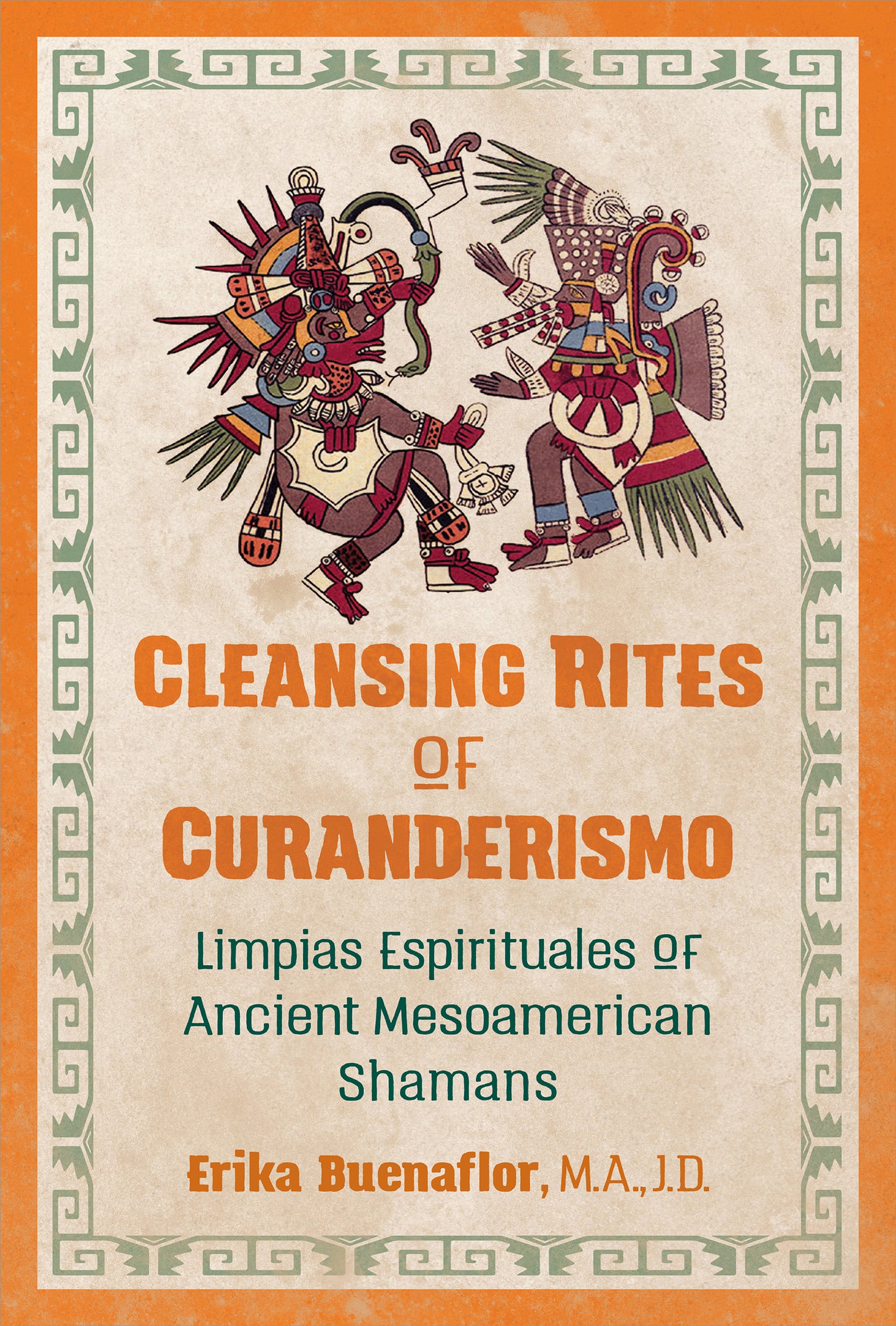 Cleansing Rites of Curanderismo by Erika Buenaflor