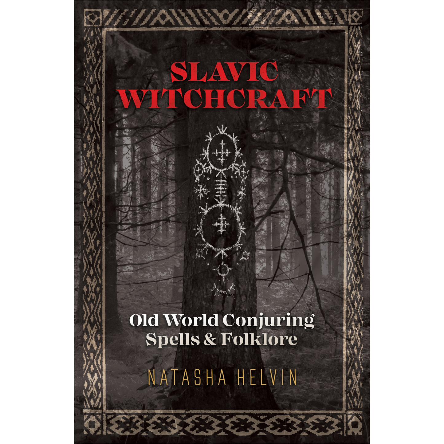 Slavic Witchcraft by Natasha Helvin