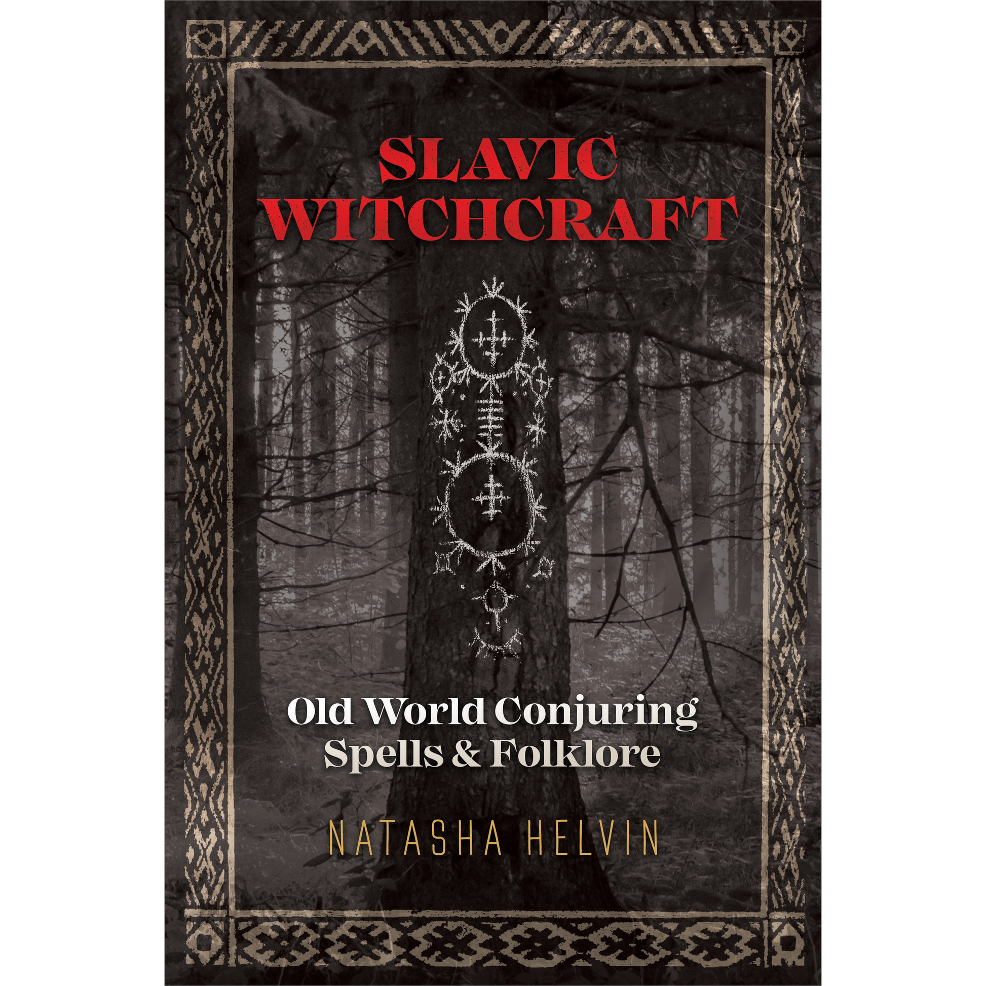 Slavic Witchcraft by Natasha Helvin