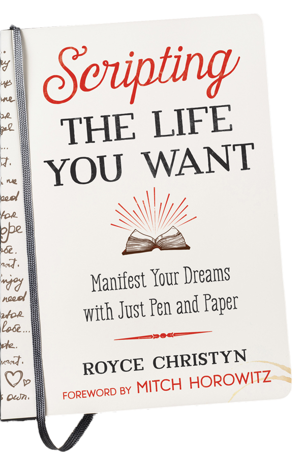 Scripting the Life You Want by Royce Christyn