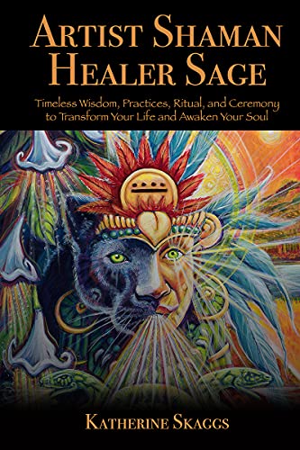 Artist Shaman Healer Sage Book by Katherine Skaggs