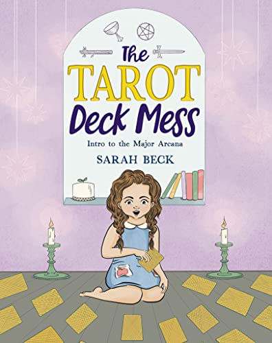 Tarot Deck Mess: Intro to the Major Arcana by Sarah Beck