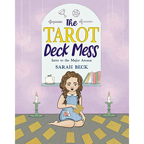 Tarot Deck Mess: Intro to the Major Arcana by Sarah Beck