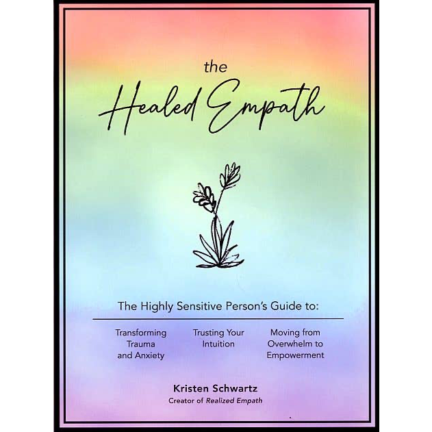 Book cover for 'the Healed Empath' by Kristen Schwartz, featuring a pastel rainbow gradient background with a simple black line drawing of a flower and text detailing the guide's topics.