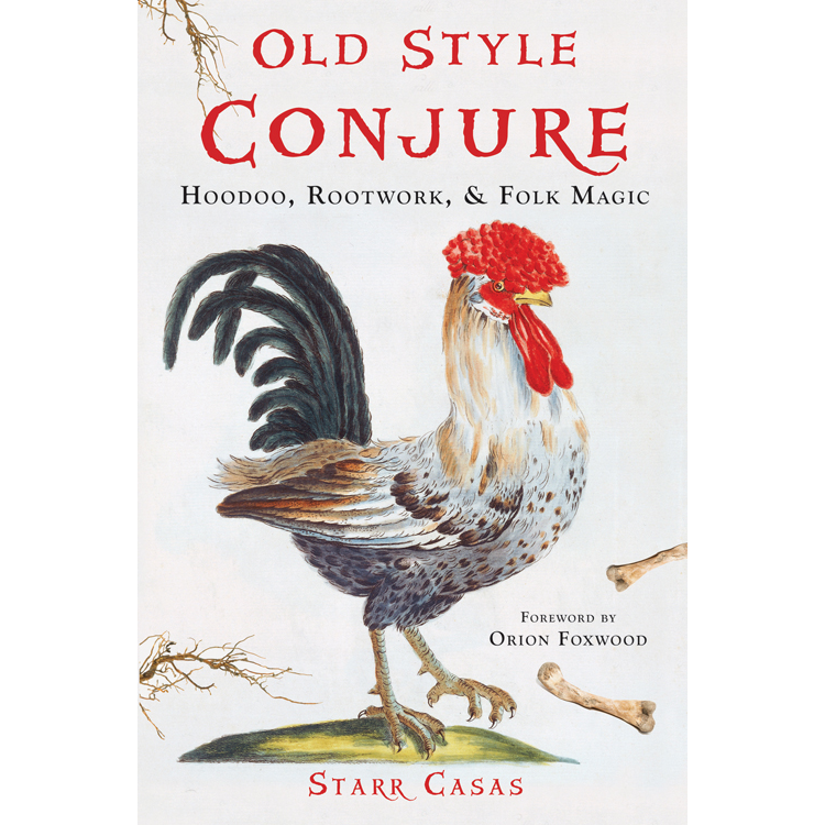 Book cover of 'Old Style Conjure' with a rooster illustration on a white background