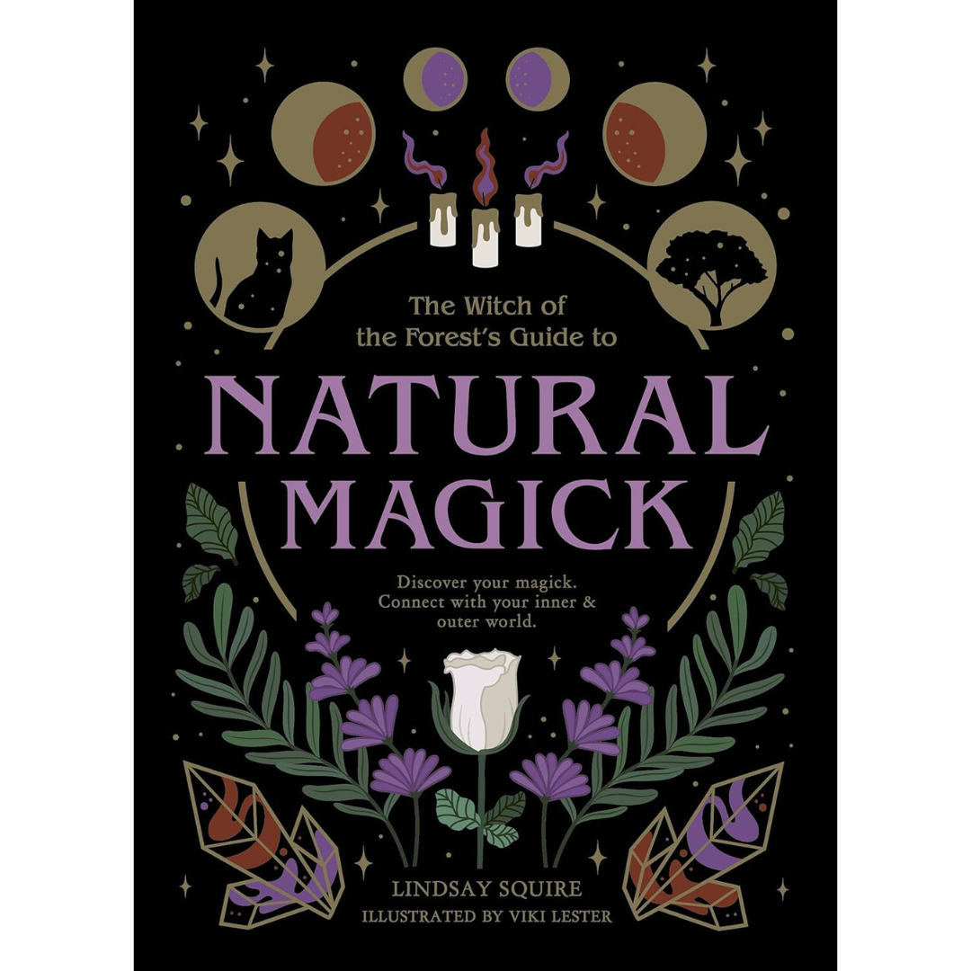 Witch of the Forest's Guide to Natural Magick