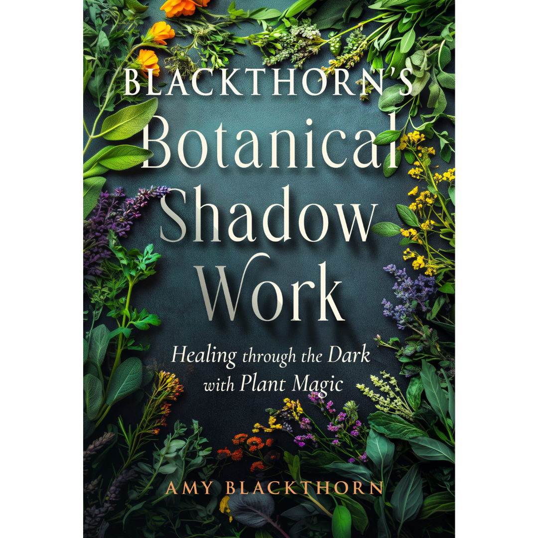 Blackthorn's Botanical Shadow Work