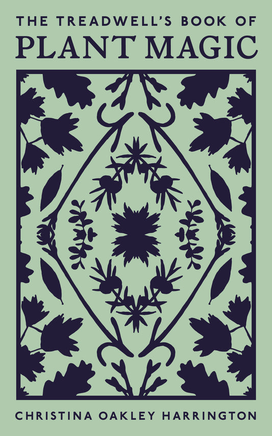 Treadwell's Book of Plant Magic by Christina Oakley Harrington