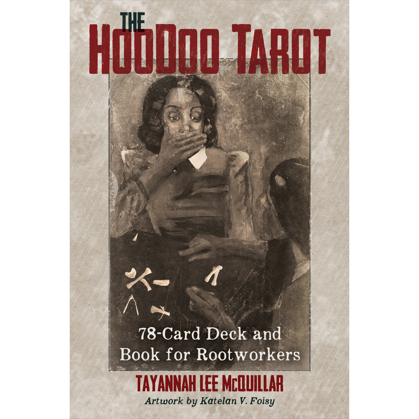 The HooDoo Tarot: 78-Card Deck and Book for Rootworkers