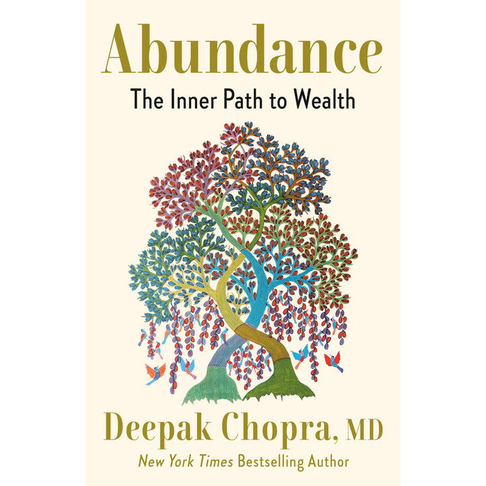 abundance: the inner path to wealth by deepak chopra

