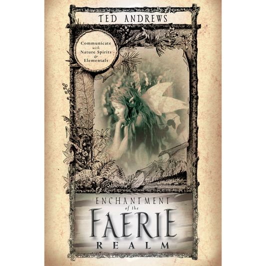 enchantment of the faerie realm by ted andrews