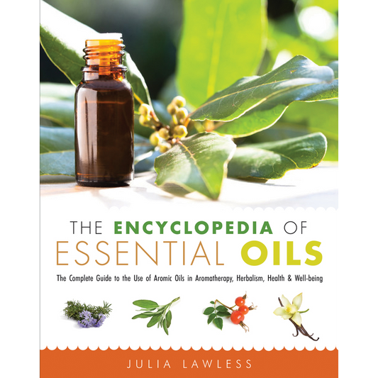 The Encyclopedia of Essential Oils