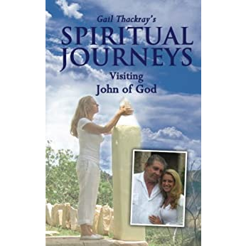 Gail Thackray's Spiritual Journeys Visiting John of God
