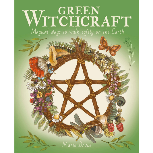 green witchcraft magical ways to walk softly on the earth