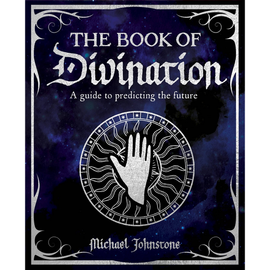 Book Of Divination: A Guide to Predicting the Future