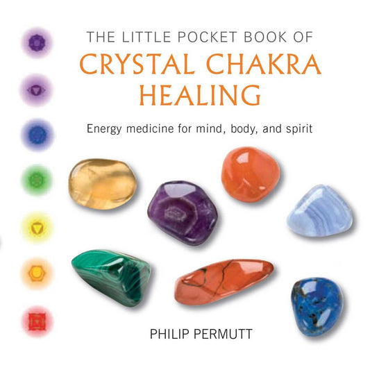 Little pocket book of crystal chakra healing