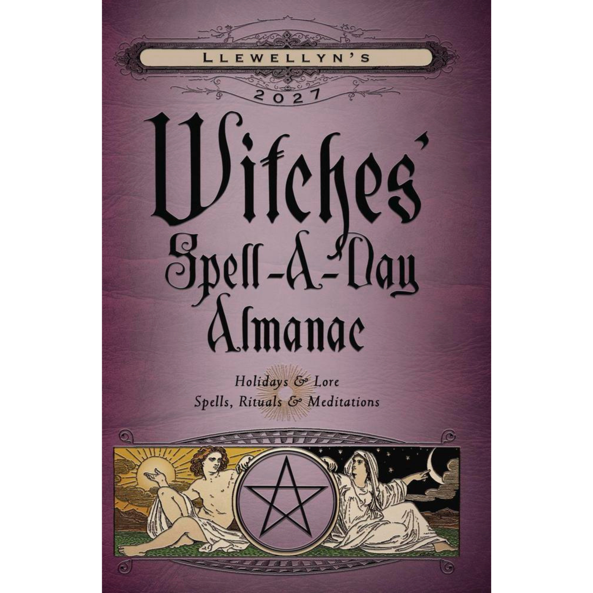 Llewellyn's 2027 Witches' Spell-A-Day Almanac