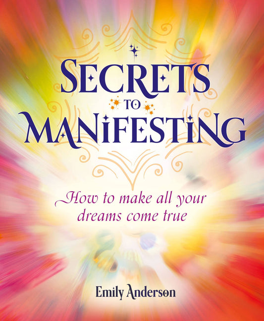 Secrets To Manifesting