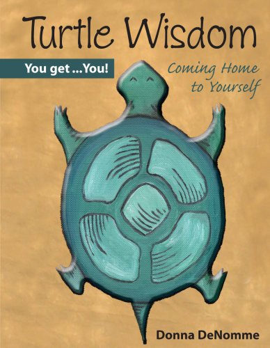 Turtle Wisdom Coming Home to Yourself