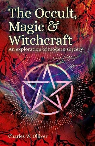 Occult, Magic & Witchcraft by Charles W. Olliver