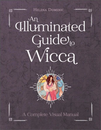 An Illuminated Guide to Wicca