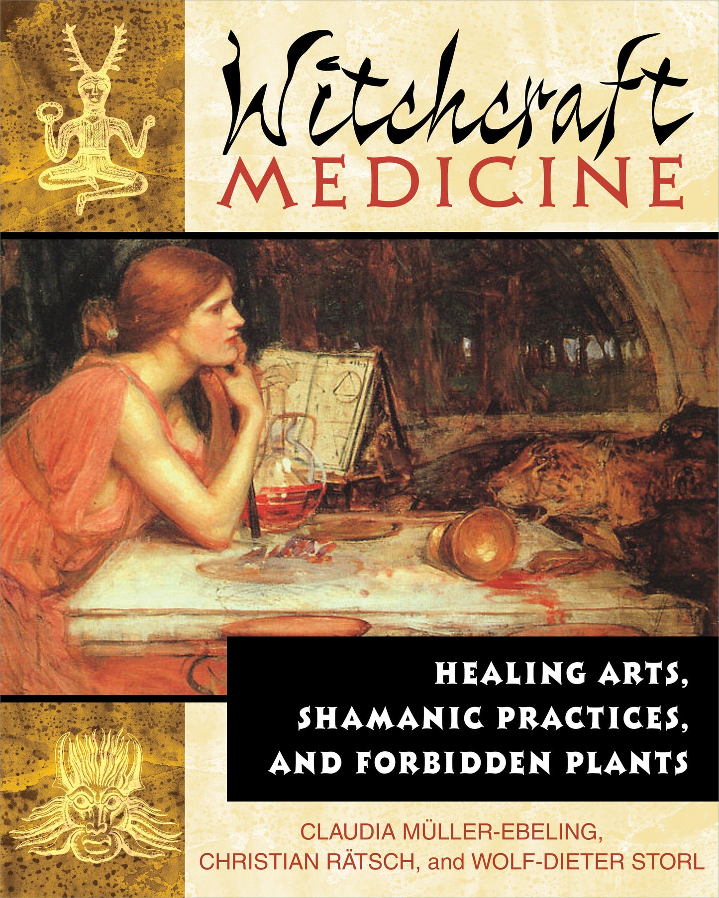 Witchcraft Medicine by Claudia Müller-Ebeling, Christian Rätsch, and Wolf-Dieter Storl, Ph.D.