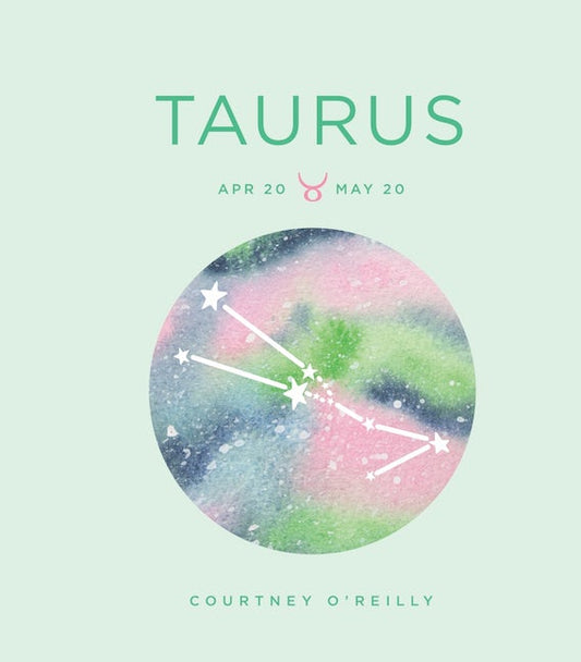 Zodiac Signs: Taurus by Courtney O'Reilly