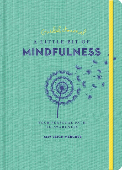 A Little Bit of Mindfulness Guided Journal by Amy Leigh Mercree