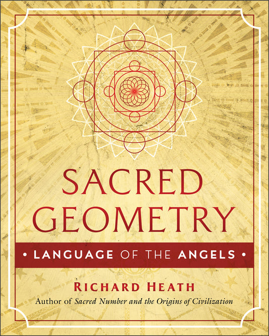 Sacred Geometry: Language of the Angels by Richard Heath